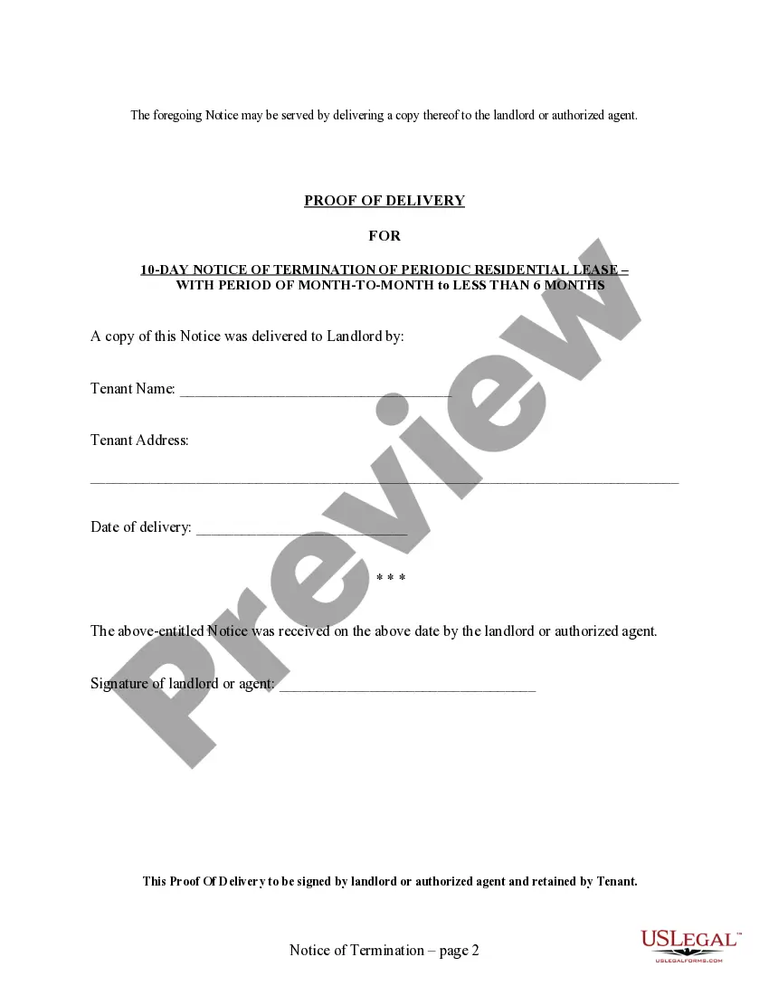 Get 10 Day Notice to Terminate Lease of One Month to less than Six Months for Residential from Tenant to Landlord Preview 10 Day Notice to Terminate Lease of One Month to less than Six Months for Residential from Tenant to Landlord