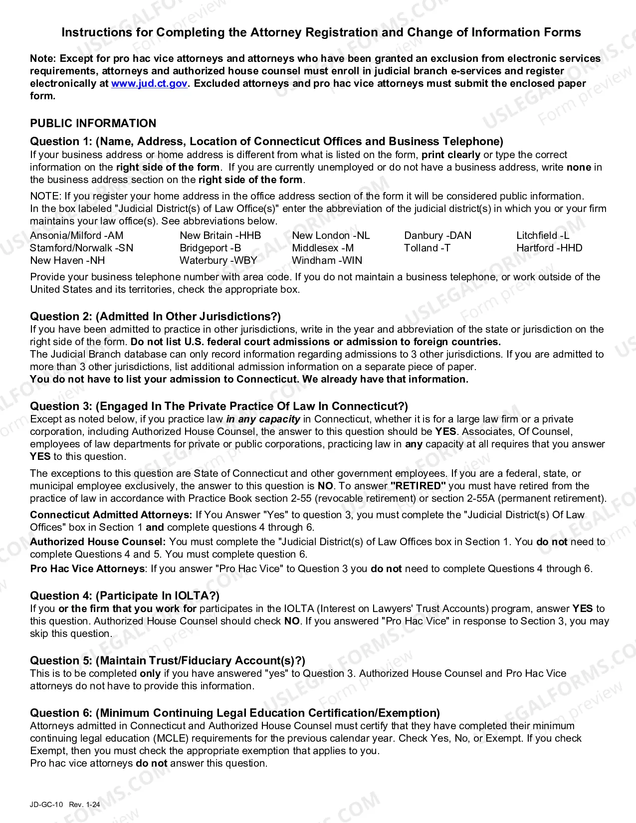 Preview Attorney Registration, Change of Information NOTE: Attorneys enrolled in e-services, please log-in and use the online Change of Information: https://eservices.jud.ct.gov/login.aspx
