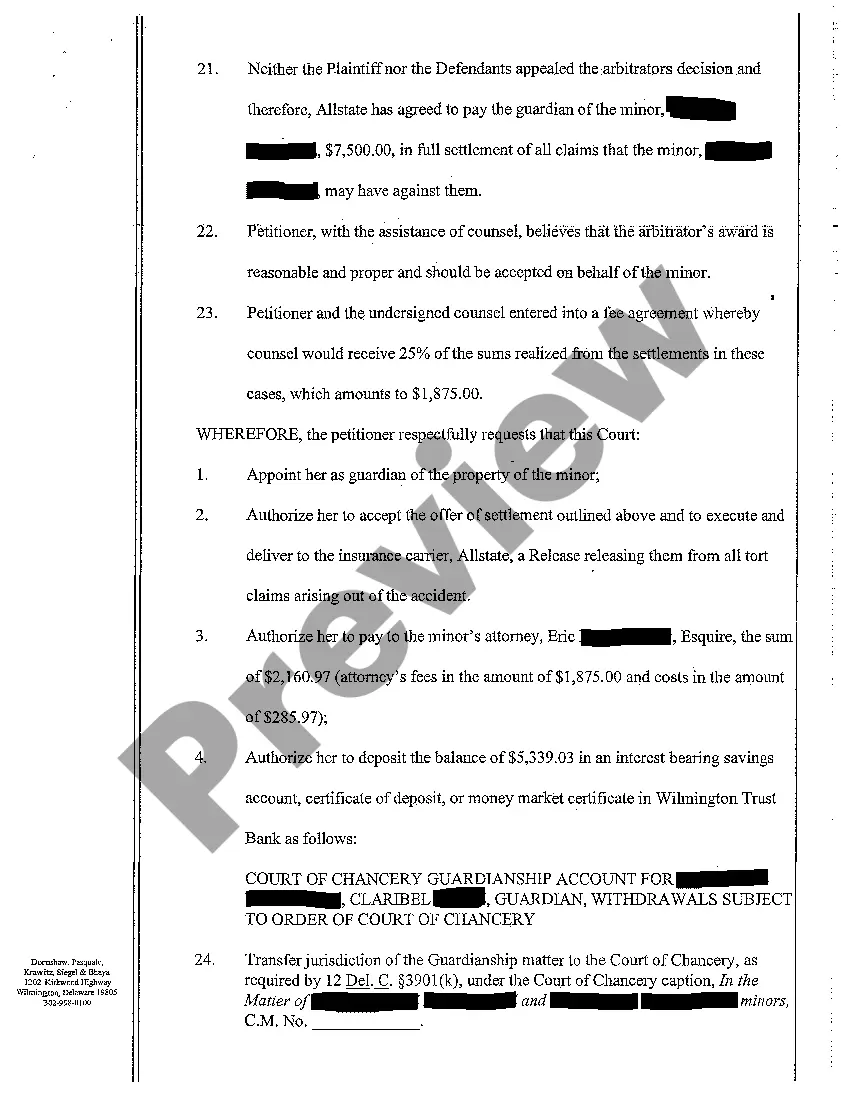Get A01 Petition for Appointment of Guardian of the Property and Approval of Settlement of the Personal Injury Claims of Minors Preview A01 Petition for Appointment of Guardian of the Property and Approval of Settlement of the Personal Injury Claims of Minors