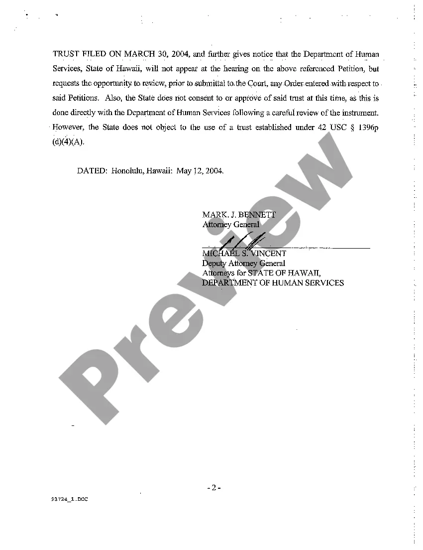 Get A08 HI Dept of Human Services' Statement of No Opposition and Nonappearance on Petition for Protective Arrangement - Compromise of Claim and Approval of Trust Preview A08 HI Dept of Human Services' Statement of No Opposition and Nonappearance on Petition for Protective Arrangement - Compromise of Claim and Approval of Trust