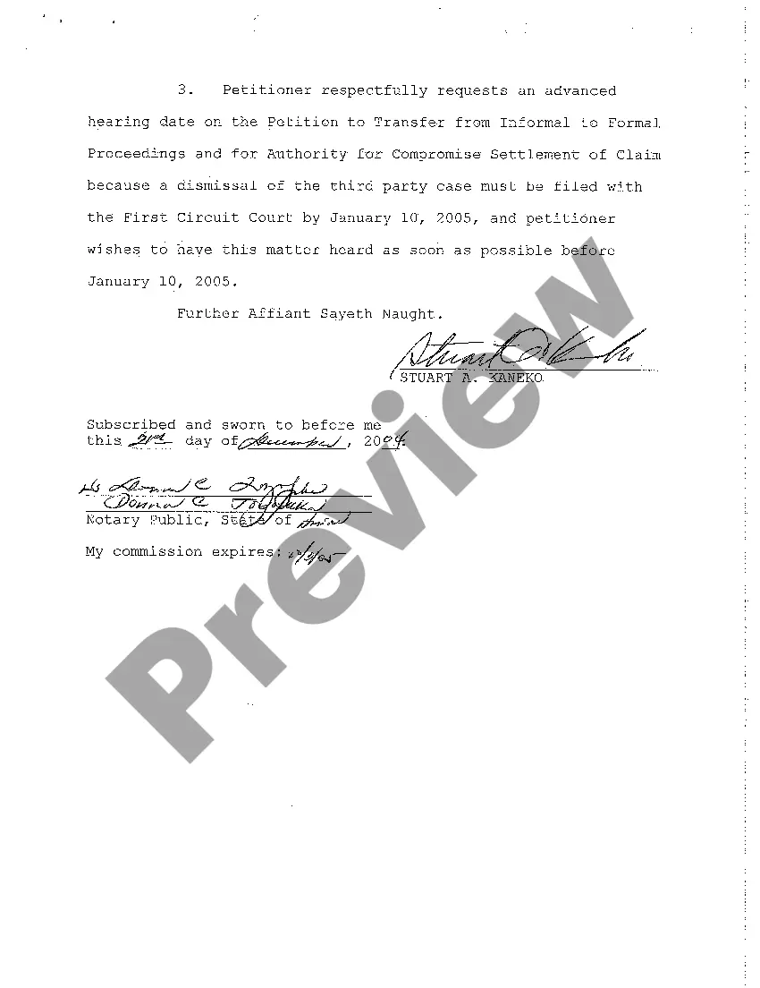 Get A11 Ex Parte Petition to Advance Hearing on Petition to Transfer From Informal to Formal Proceedings and for Authority to Compromise Settlement of Claim Preview A11 Ex Parte Petition to Advance Hearing on Petition to Transfer From Informal to Formal Proceedings and for Authority to Compromise Settlement of Claim