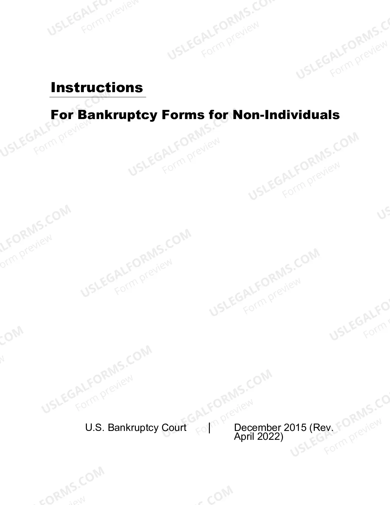 Preview Instructions - Bankruptcy Forms for Non-Individuals (forms only available at U.S. Courts website)