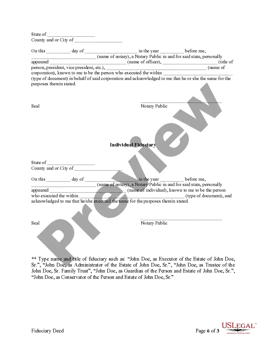 Get Fiduciary Deed for use by Executors, Trustees, Trustors, Administrators and other Fiduciaries Preview Fiduciary Deed for use by Executors, Trustees, Trustors, Administrators and other Fiduciaries