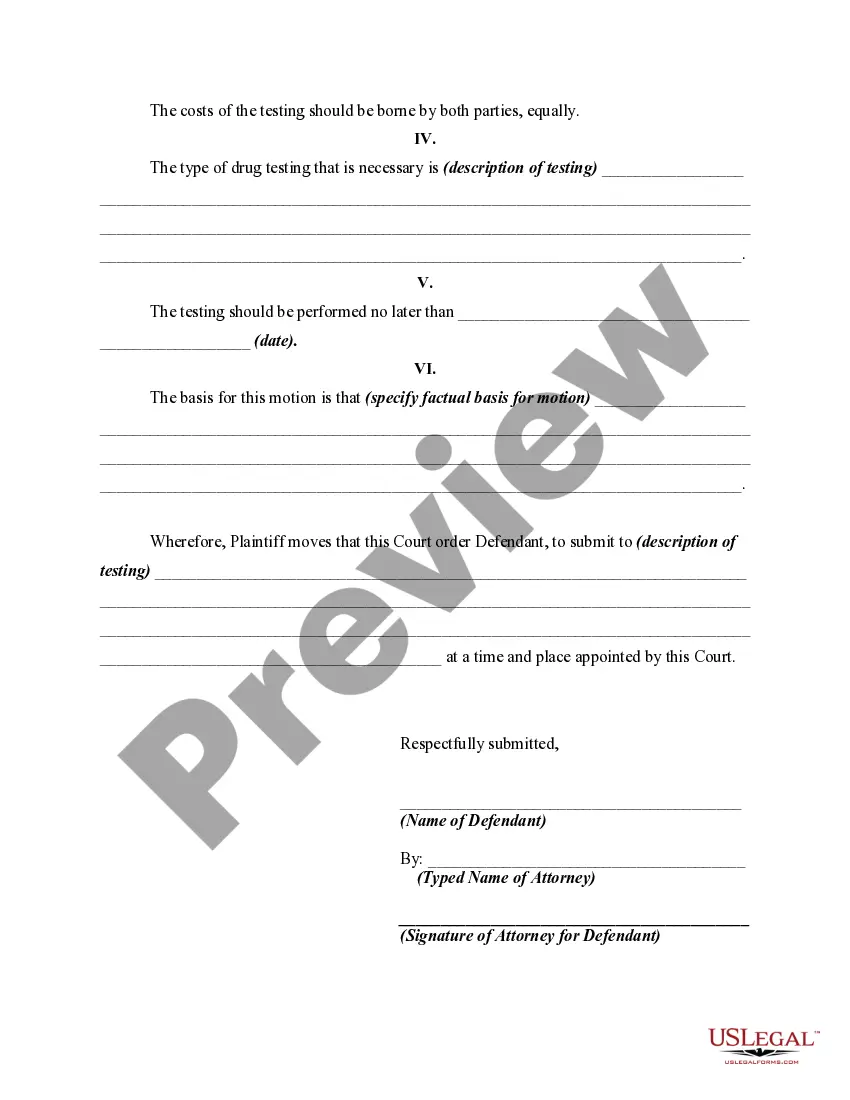 Get Motion to Require Drug Testing of Parent in a Proceeding to Modify Child Custody Award Preview Motion to Require Drug Testing of Parent in a Proceeding to Modify Child Custody Award