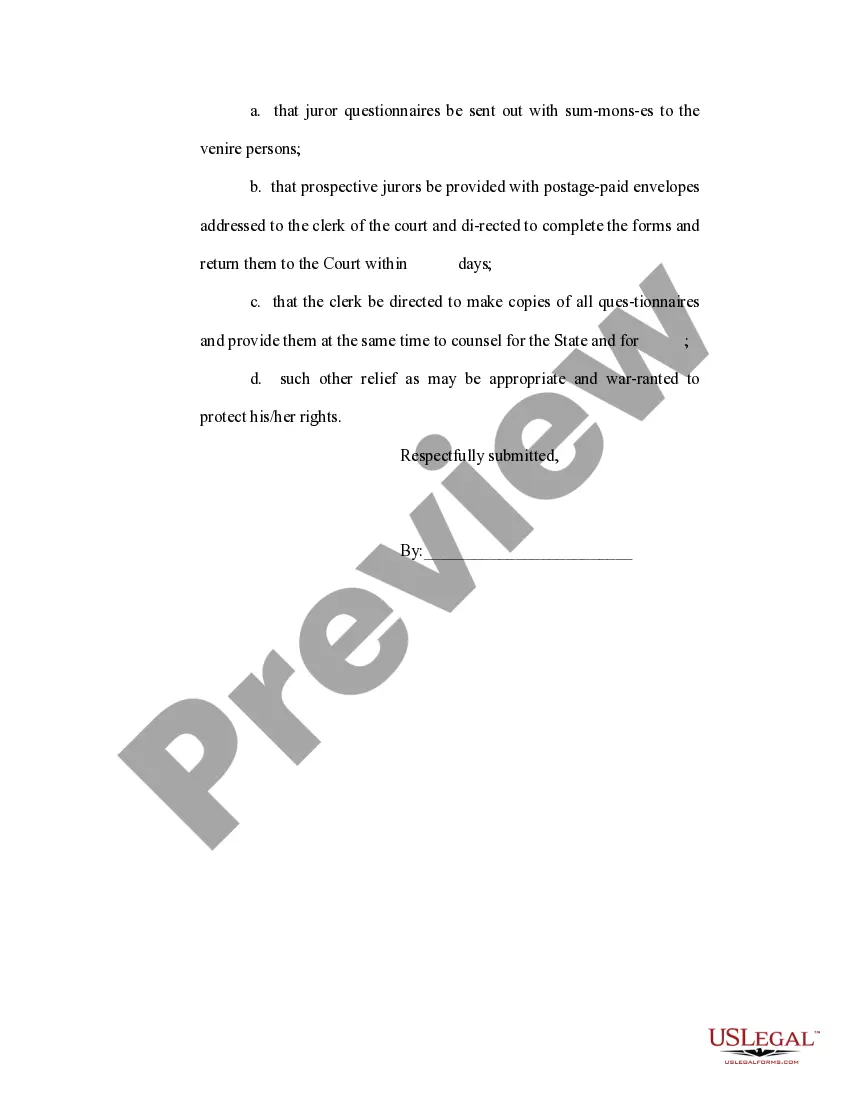Get Motion for an Order Requiring that Juror Questionnaires be Sent With the Juror Summons to Each Prospective Juror Preview Motion for an Order Requiring that Juror Questionnaires be Sent With the Juror Summons to Each Prospective Juror