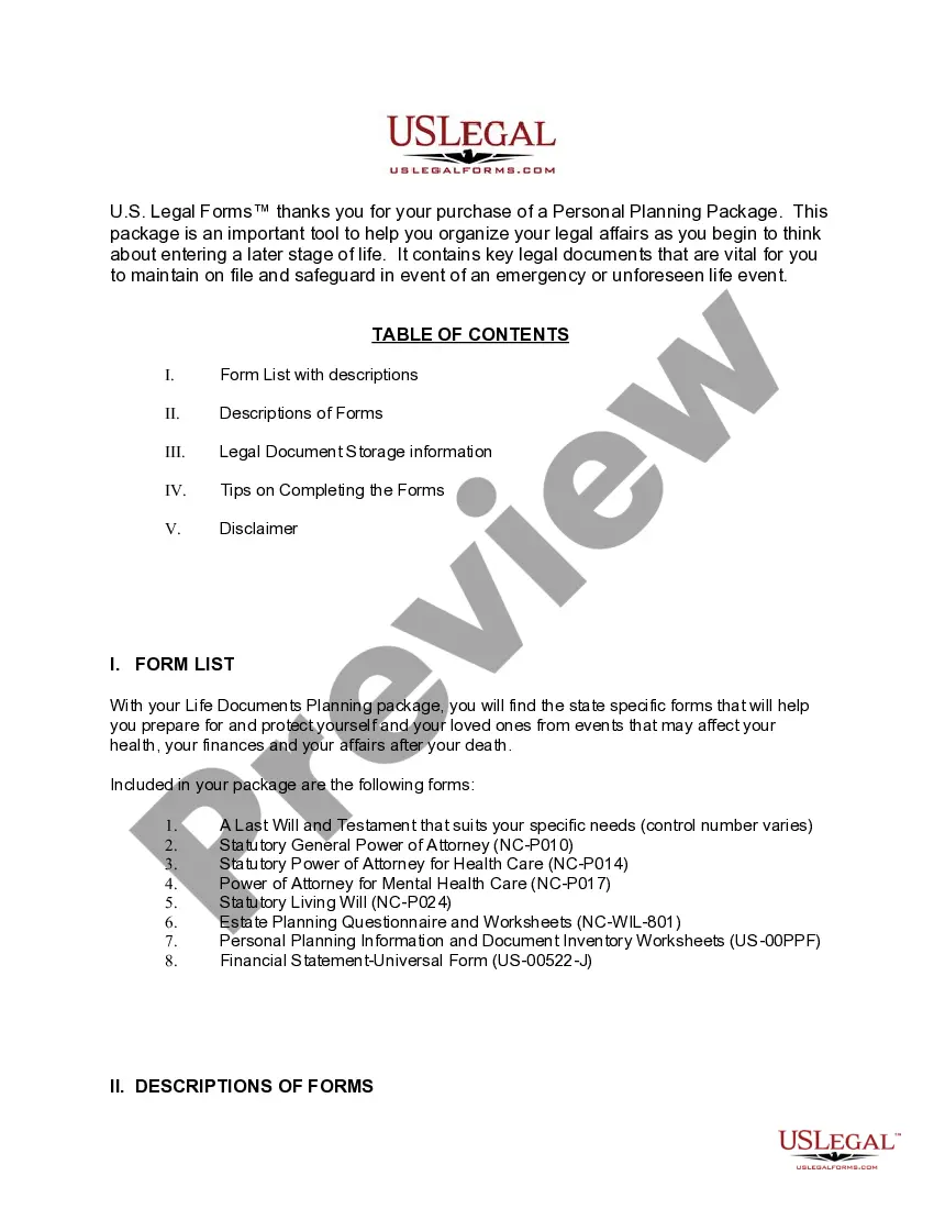Get North Carolina Life Documents Planning Package, including Will, Power of Attorney and Living Will Preview North Carolina Life Documents Planning Package, including Will, Power of Attorney and Living Will