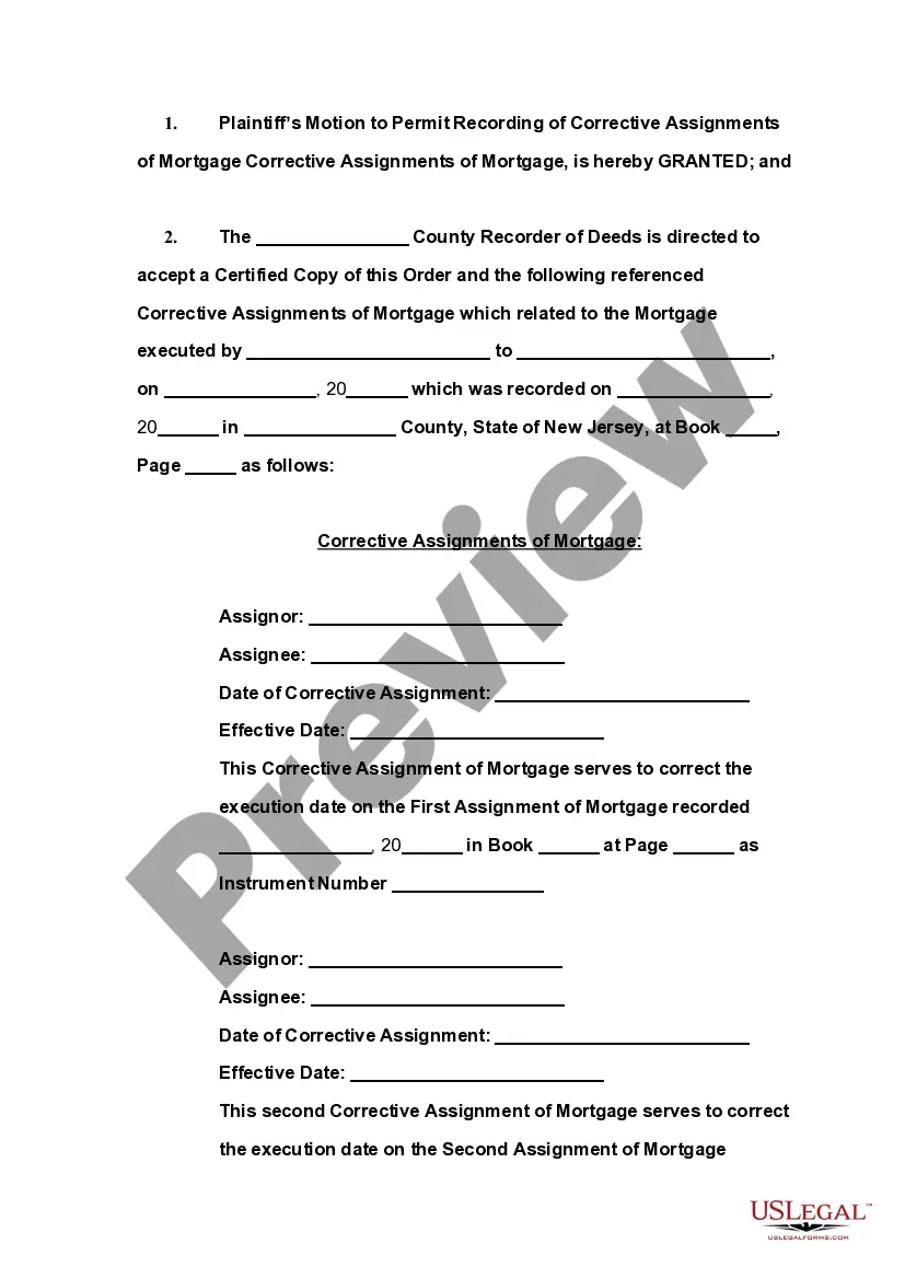 Get Order Granting Motion to Record Corrective Assignments of Mortgage Preview Order Granting Motion to Record Corrective Assignments of Mortgage