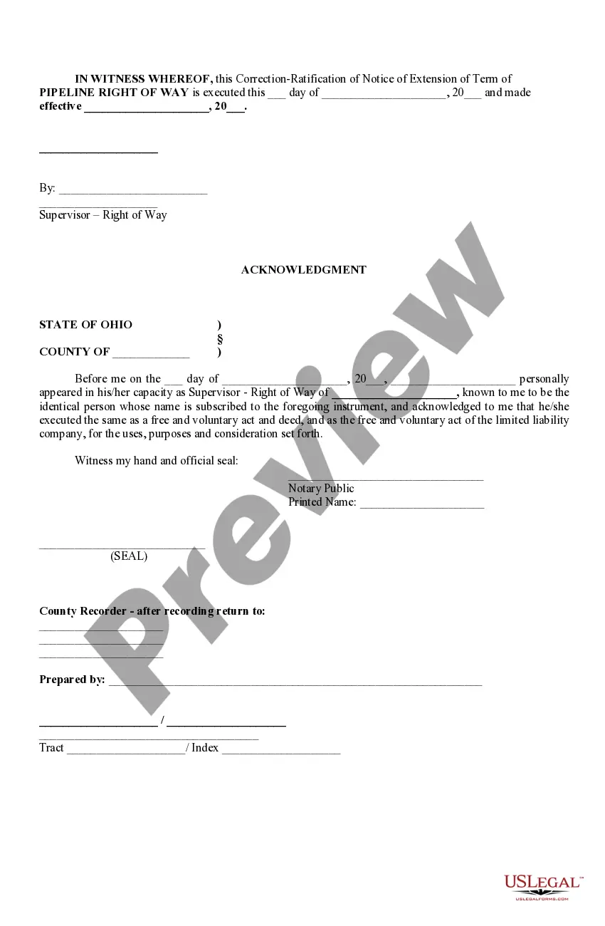 Get Correction and Ratification of Notice of Extension of Term of Pipeline Right of Way Agreement Preview Correction and Ratification of Notice of Extension of Term of Pipeline Right of Way Agreement