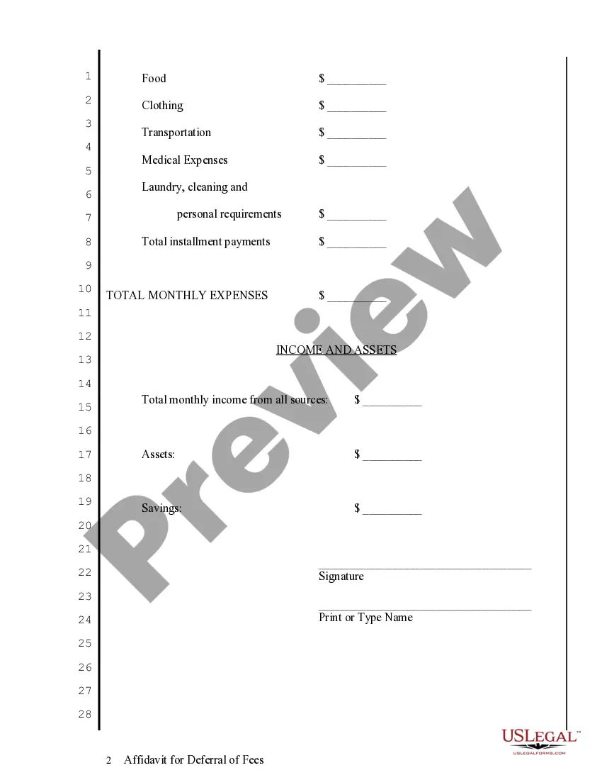 Get Affidavit for Deferral of Fees with emphasis on expenses versus income Preview Affidavit for Deferral of Fees with emphasis on expenses versus income
