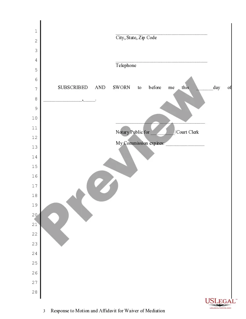 Get Response to Motion - Affidavit for Waiver of Mediation Preview Response to Motion - Affidavit for Waiver of Mediation