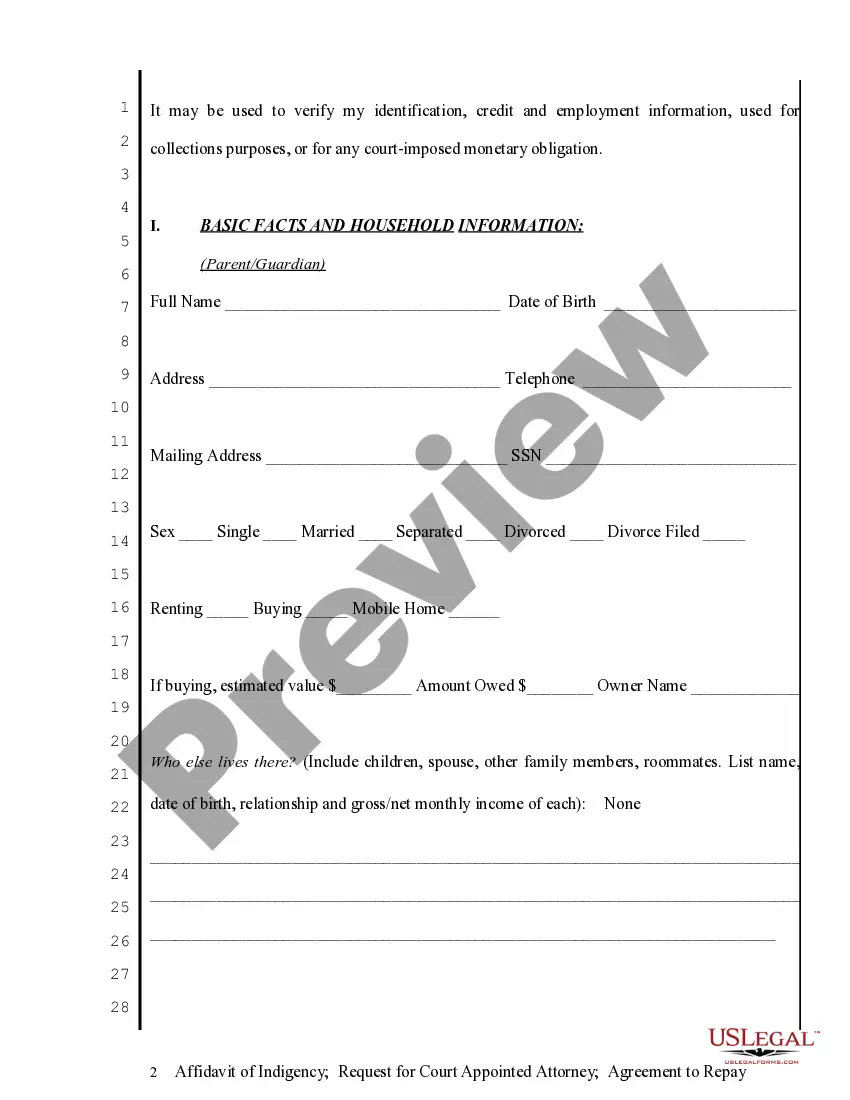 Get Affidavit of Indigence - Required for Court Appointed Attorney - Agreement to Repay - In Forma Pauperis Preview Affidavit of Indigence - Required for Court Appointed Attorney - Agreement to Repay - In Forma Pauperis