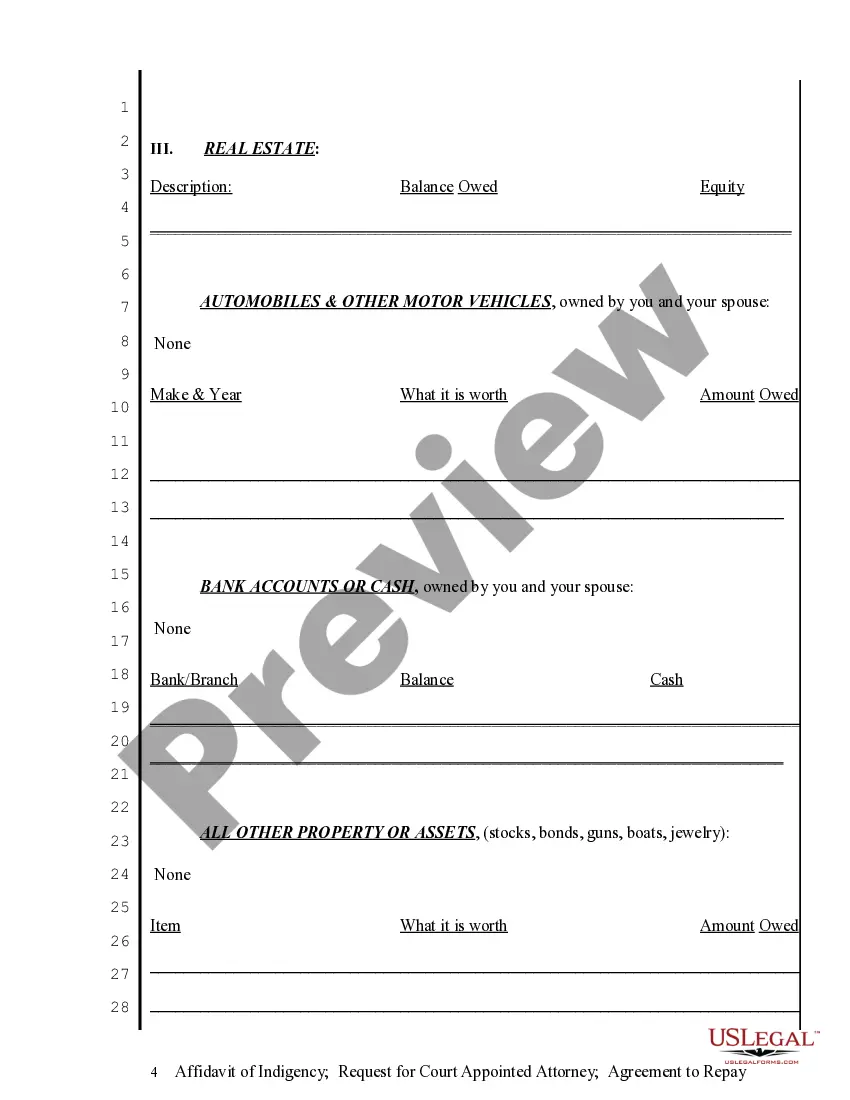 Get Affidavit of Indigence - Required for Court Appointed Attorney - Agreement to Repay - In Forma Pauperis Preview Affidavit of Indigence - Required for Court Appointed Attorney - Agreement to Repay - In Forma Pauperis