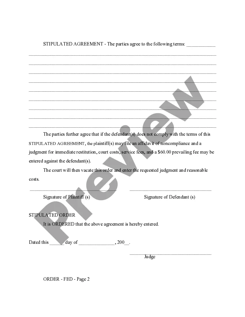 Get Stipulated Agreement and Order in a Forcible Entry and Detainer / Eviction Action Preview Stipulated Agreement and Order in a Forcible Entry and Detainer / Eviction Action