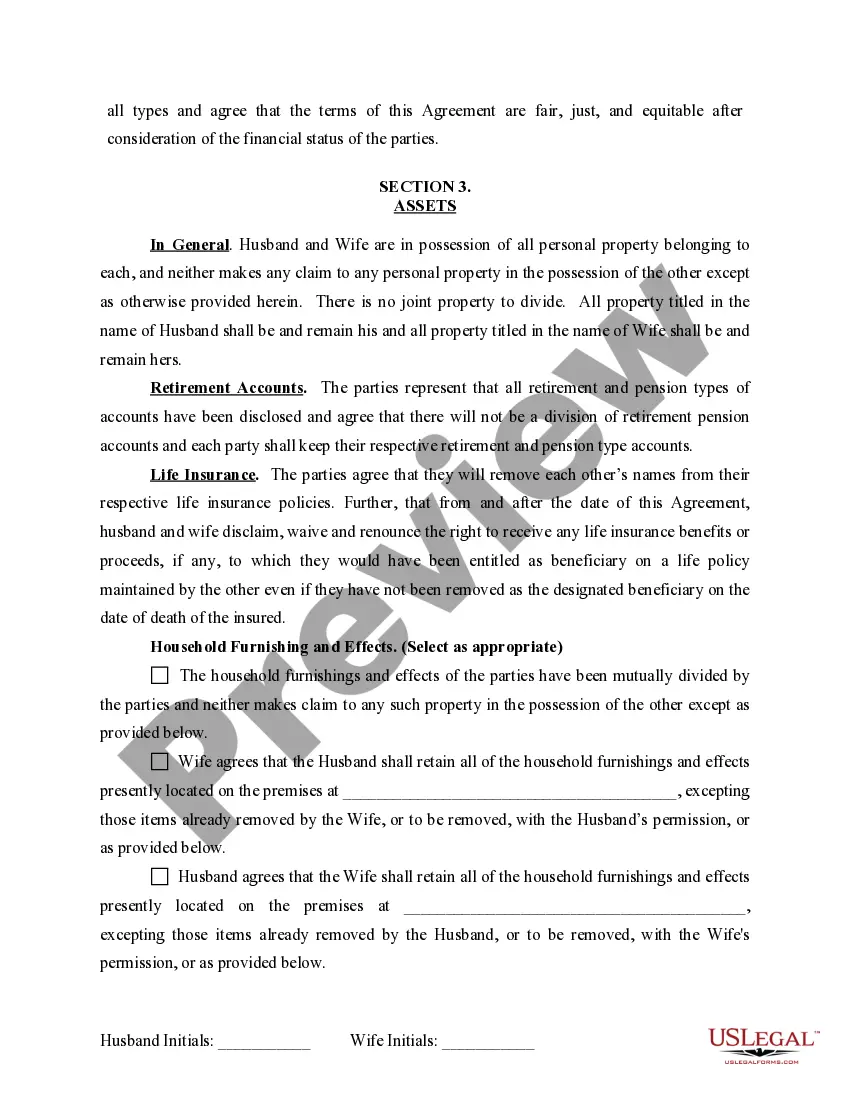 Get Marital Domestic Separation and Property Settlement Agreement for persons with No Children, No Joint Property or Debts where Divorce Action Filed Preview Marital Domestic Separation and Property Settlement Agreement for persons with No Children, No Joint Property or Debts where Divorce Action Filed