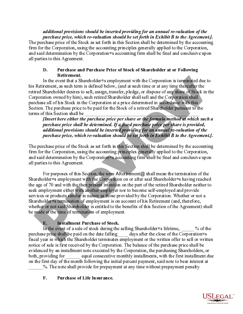 Get Buy Sell or Stock Purchase Agreement Covering Common Stock in Closely Held Corporation with Option to Fund Purchase through Life Insurance Preview Buy Sell or Stock Purchase Agreement Covering Common Stock in Closely Held Corporation with Option to Fund Purchase through Life Insurance