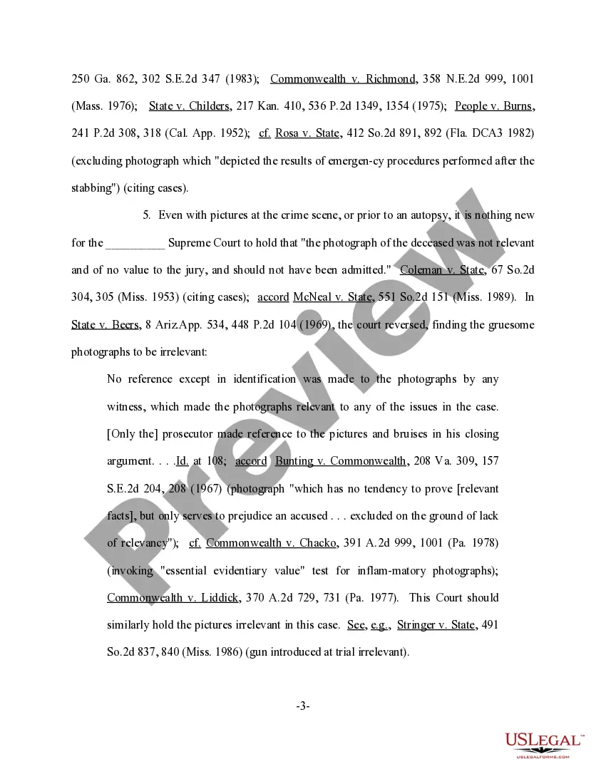 Get Motion to Preclude Admission of Gruesome and Highly Prejudicial Color Photographs of Deceased Preview Motion to Preclude Admission of Gruesome and Highly Prejudicial Color Photographs of Deceased