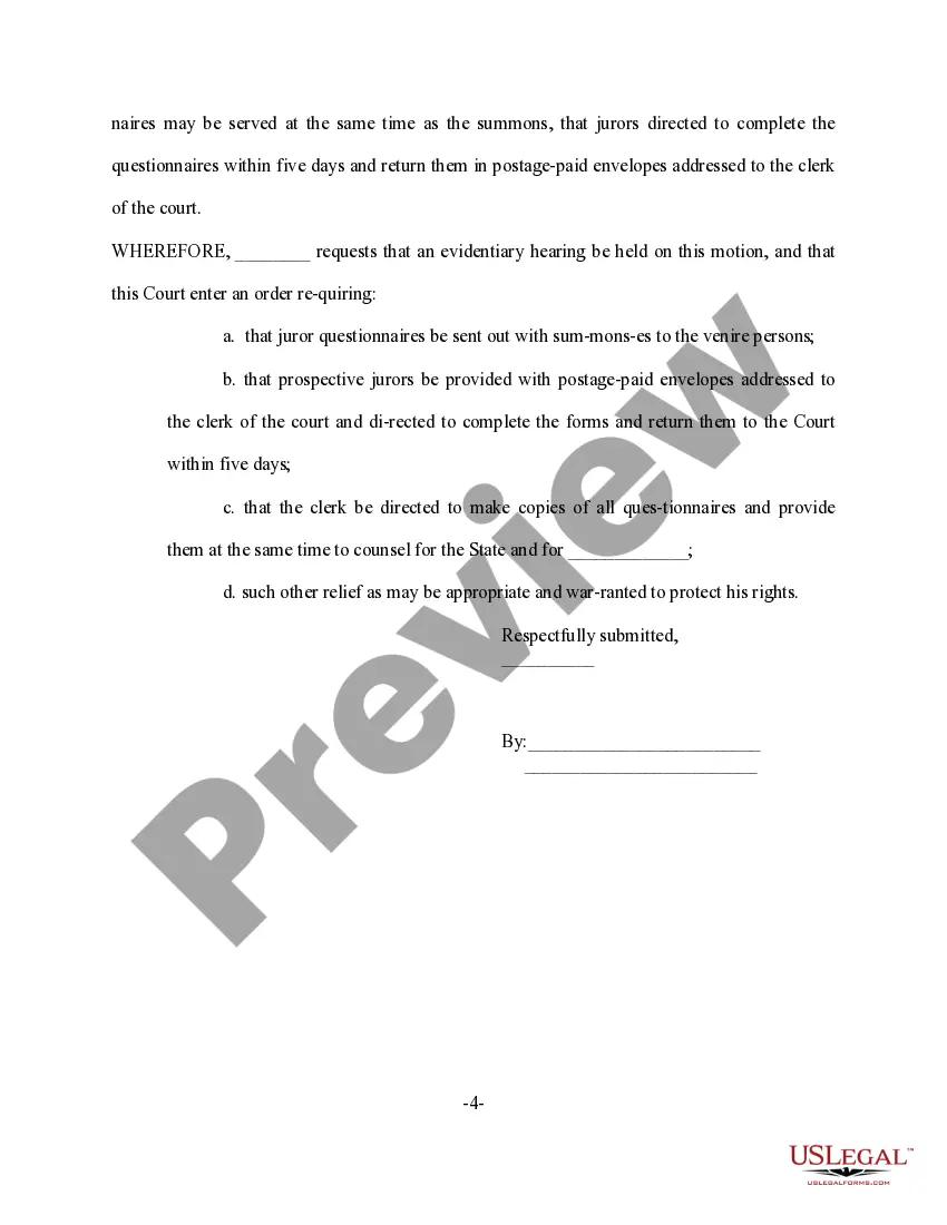 Get Motion for an Order Requiring that Juror Questionnaires be Sent With the Juror Summons to Each Prospective Juror Preview Motion for an Order Requiring that Juror Questionnaires be Sent With the Juror Summons to Each Prospective Juror