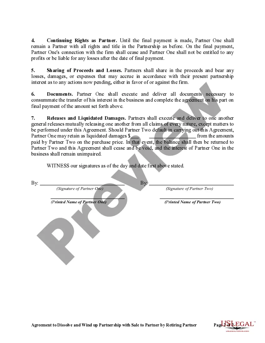 Get Agreement to Dissolve and Wind up Partnership with Sale to Partner by Retiring Partner Preview Agreement to Dissolve and Wind up Partnership with Sale to Partner by Retiring Partner