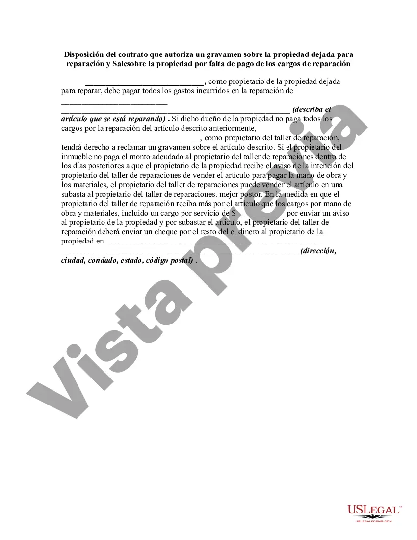 Get Disposición del contrato que autoriza un gravamen sobre la propiedad dejada para la reparación y la venta de la propiedad por falta de pago de los cargos de reparación Preview Disposición del contrato que autoriza un gravamen sobre la propiedad dejada para la reparación y la venta de la propiedad por falta de pago de los cargos de reparación