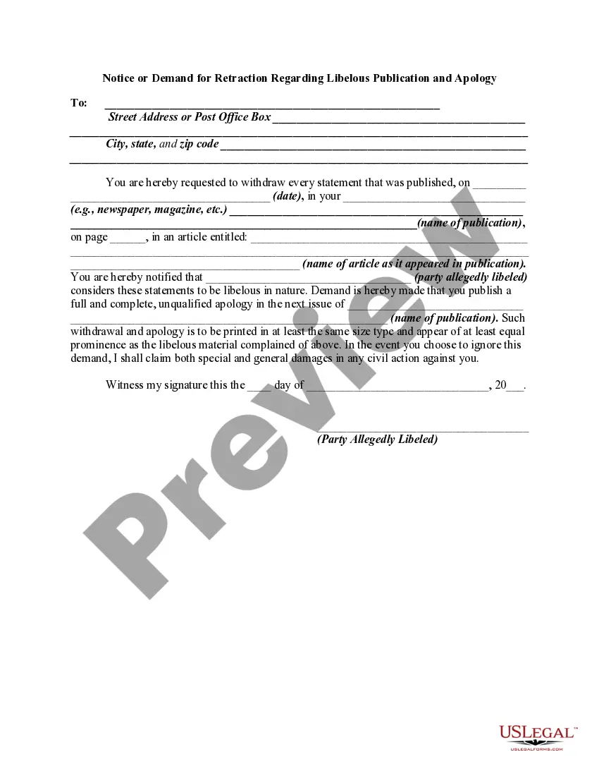 Get Notice or Demand for Retraction Regarding Libelous Publication and Apology - Defamation of Character Preview Notice or Demand for Retraction Regarding Libelous Publication and Apology - Defamation of Character