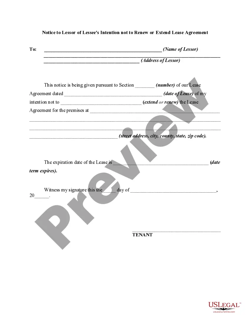 Get Notice to Lessor of Lessee's Intention not to Renew or Extend Lease Agreement - Nonrenewal or Not Renewing Preview Notice to Lessor of Lessee's Intention not to Renew or Extend Lease Agreement - Nonrenewal or Not Renewing