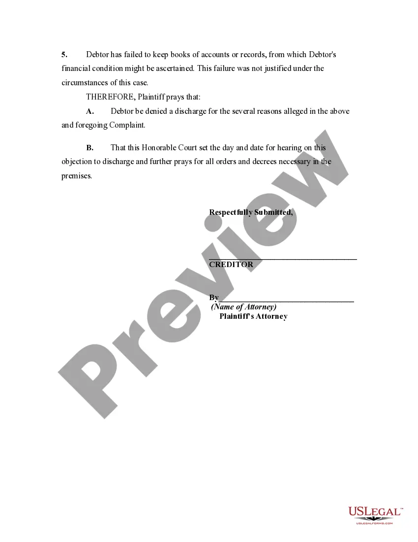 Get Complaint Objecting to Discharge or Debtor in Bankruptcy Proceeding for Failure to Keep Books and Records Preview Complaint Objecting to Discharge or Debtor in Bankruptcy Proceeding for Failure to Keep Books and Records