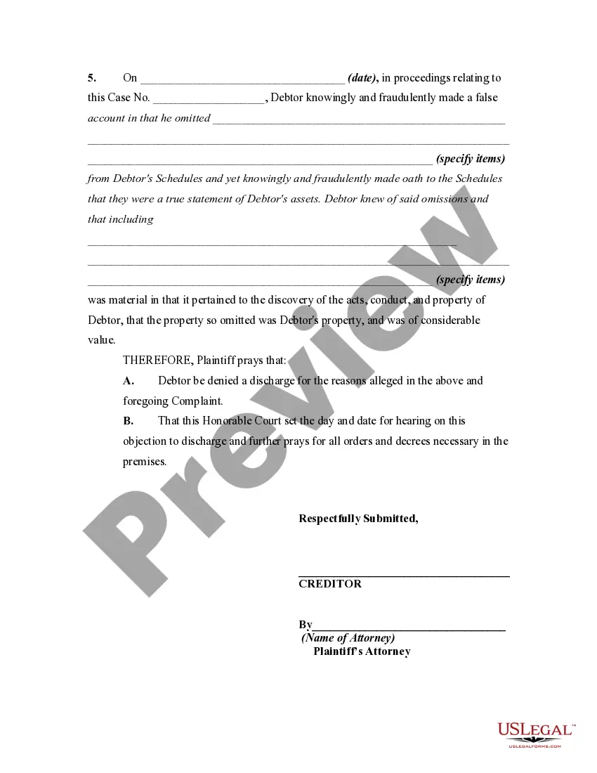 Get Complaint Objecting to Discharge of Debtor in Bankruptcy Due to False Oath or Account of Debtor Preview Complaint Objecting to Discharge of Debtor in Bankruptcy Due to False Oath or Account of Debtor