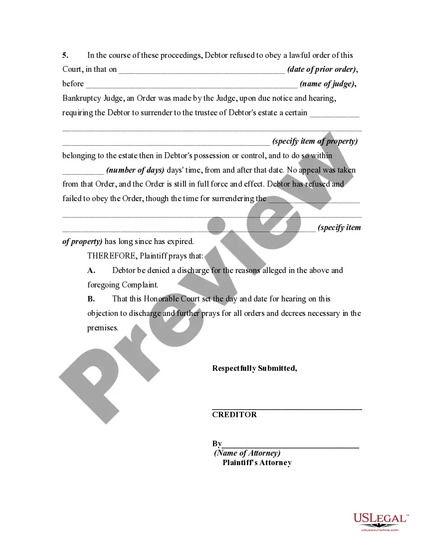 Get Complaint Objecting to Discharge of Debtor in Bankruptcy Proceedings for Refusal By Debtor to Obey a Lawful Order of the Court Preview Complaint Objecting to Discharge of Debtor in Bankruptcy Proceedings for Refusal By Debtor to Obey a Lawful Order of the Court