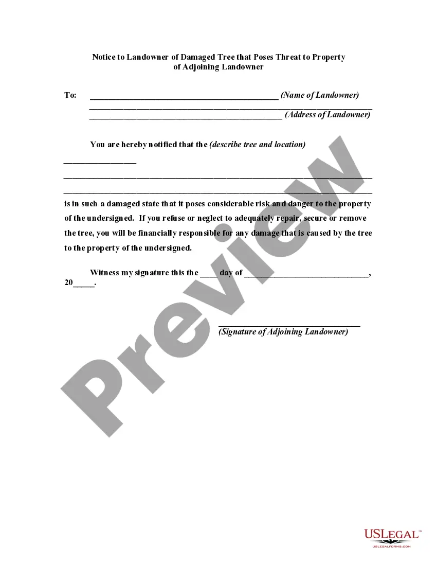 Get Notice to Landowner of Damaged Tree that Poses Threat to Property of Adjoining Landowner Preview Notice to Landowner of Damaged Tree that Poses Threat to Property of Adjoining Landowner