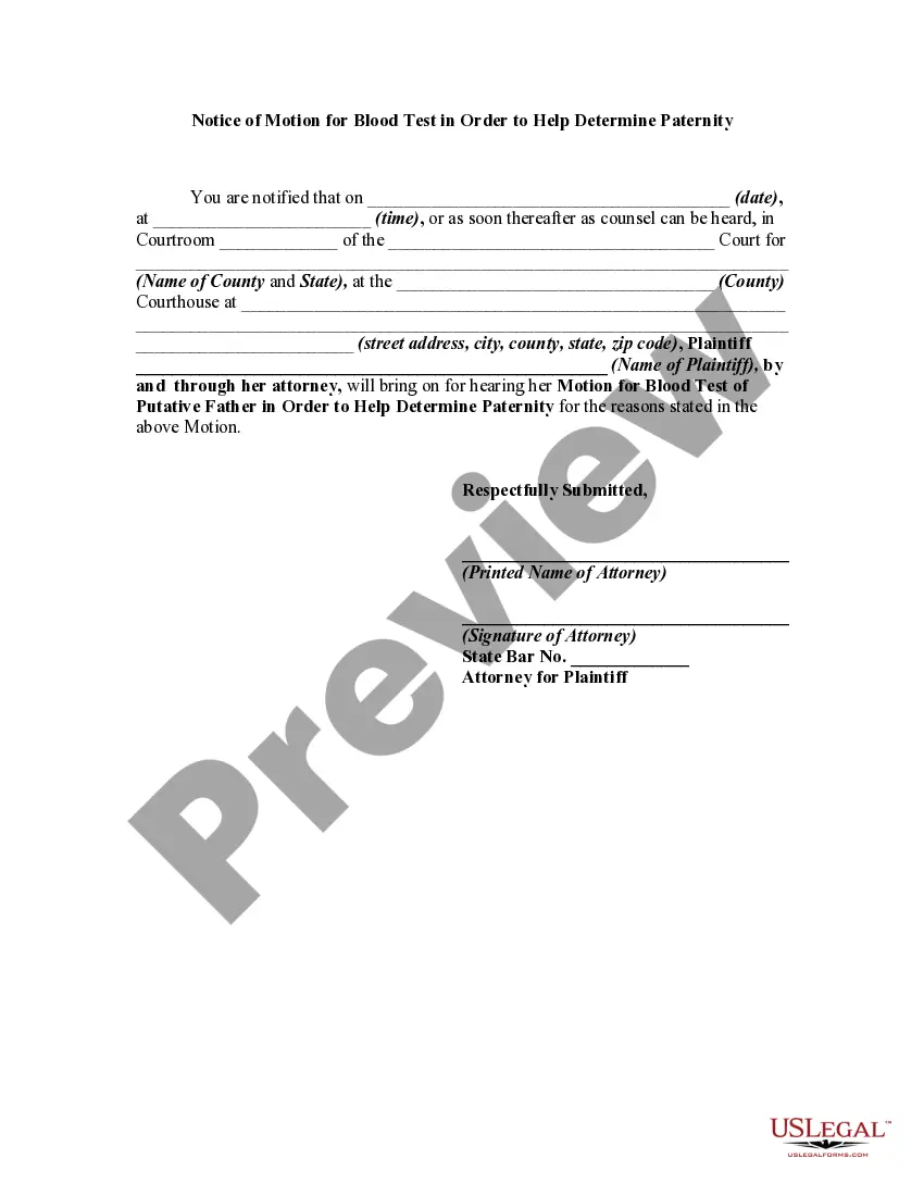 Get Motion of Plaintiff for Blood Test of Putative Father in Order to Help Determine Paternity and Notice of Motion - Court Ordered Preview Motion of Plaintiff for Blood Test of Putative Father in Order to Help Determine Paternity and Notice of Motion - Court Ordered