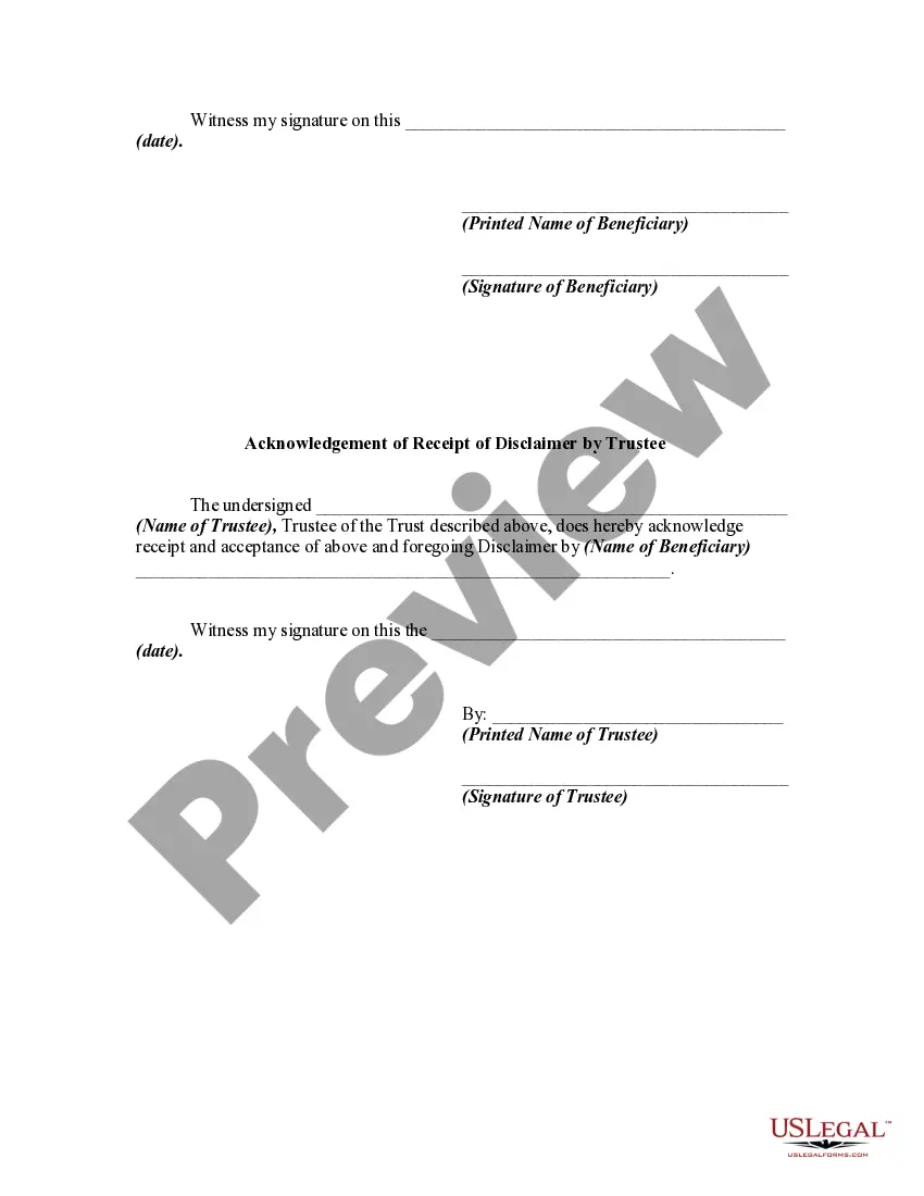Get Disclaimer by Beneficiary of all Rights under Trust and Acceptance of Disclaimer by Trustee Preview Disclaimer by Beneficiary of all Rights under Trust and Acceptance of Disclaimer by Trustee