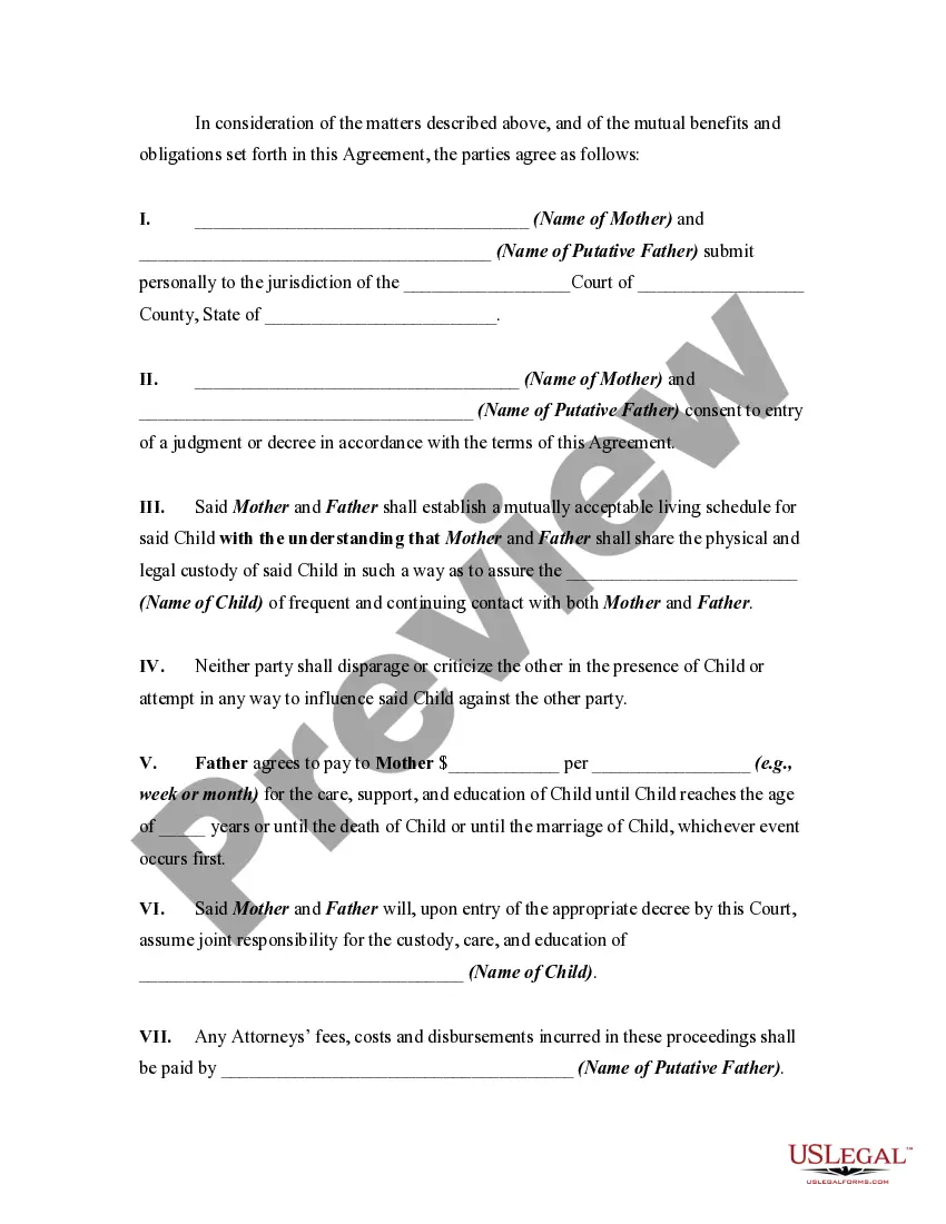 Get Agreement for Consent Judgment Establishing Paternity, Granting Joint Legal and Physical Custody of Minor Child to Mother and Father and Establishing Child Support Payments to Mother Preview Agreement for Consent Judgment Establishing Paternity, Granting Joint Legal and Physical Custody of Minor Child to Mother and Father and Establishing Child Support Payments to Mother