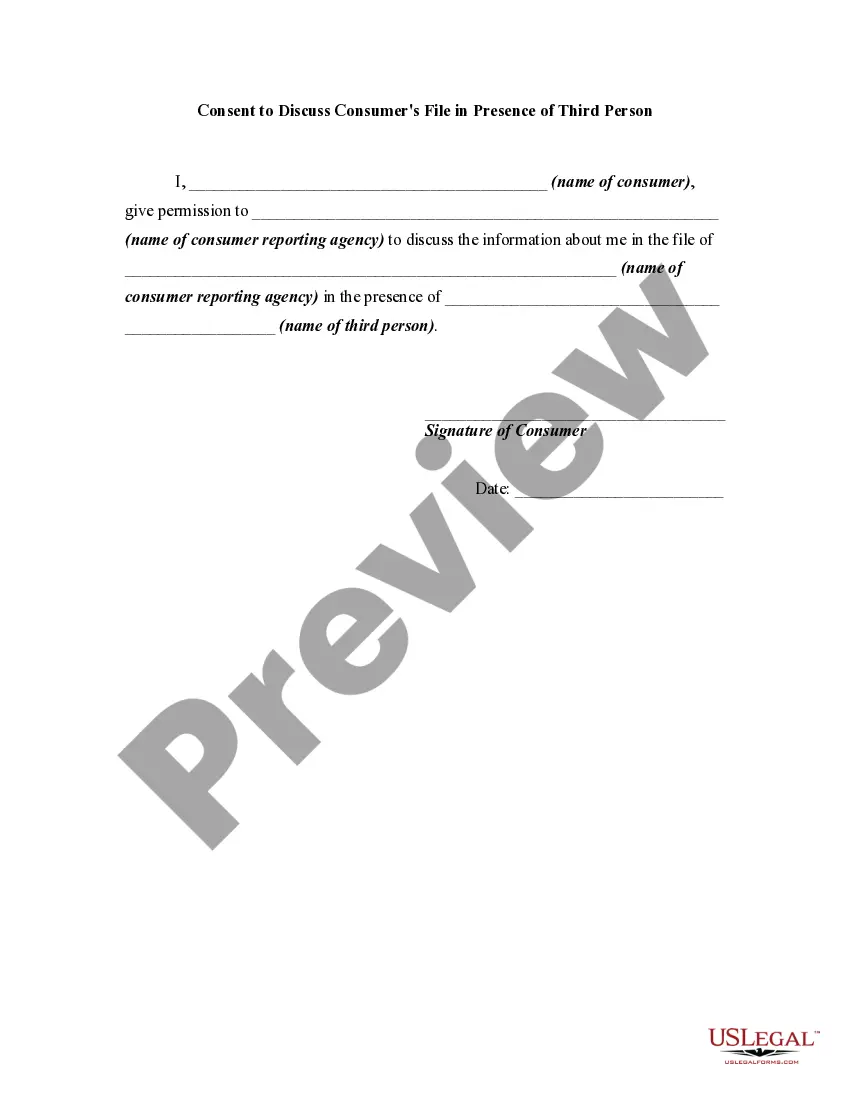 Get Consent to Discuss Consumer's File in Presence of Third Person Preview Consent to Discuss Consumer's File in Presence of Third Person