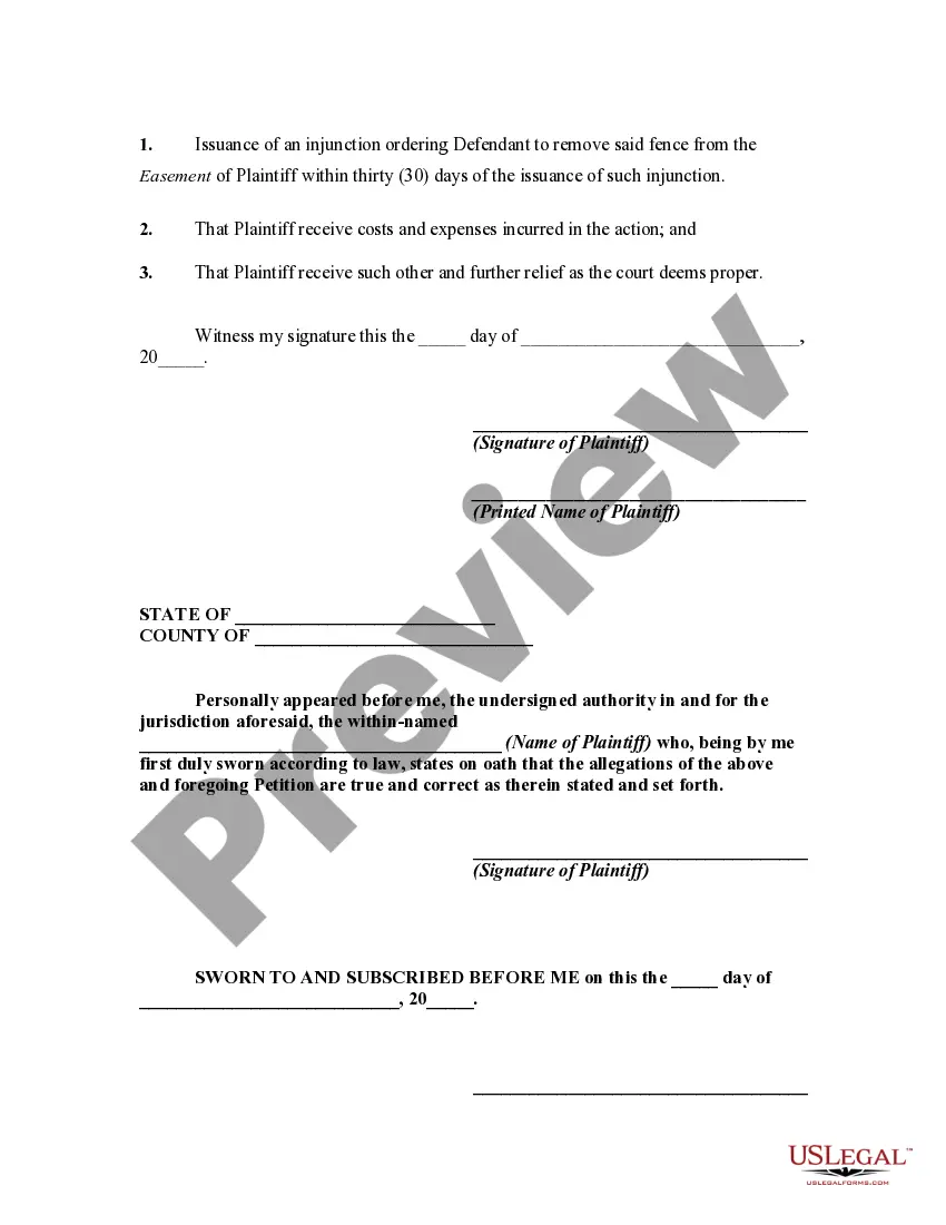 Get Complaint or Petition for Injunctive Relief Against Adjoining Landowner for Refusing to Remove Fence on Easement of Plaintiff or Petitioner Preview Complaint or Petition for Injunctive Relief Against Adjoining Landowner for Refusing to Remove Fence on Easement of Plaintiff or Petitioner