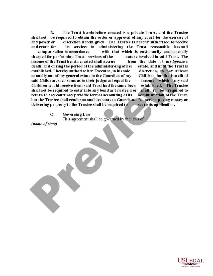 Get Testamentary Trust Provision in Will with Spouse to Receive a Life Estate in Farm Land with Remainder Interest in Land to Pass to Trust for the Benefit of Children Preview Testamentary Trust Provision in Will with Spouse to Receive a Life Estate in Farm Land with Remainder Interest in Land to Pass to Trust for the Benefit of Children