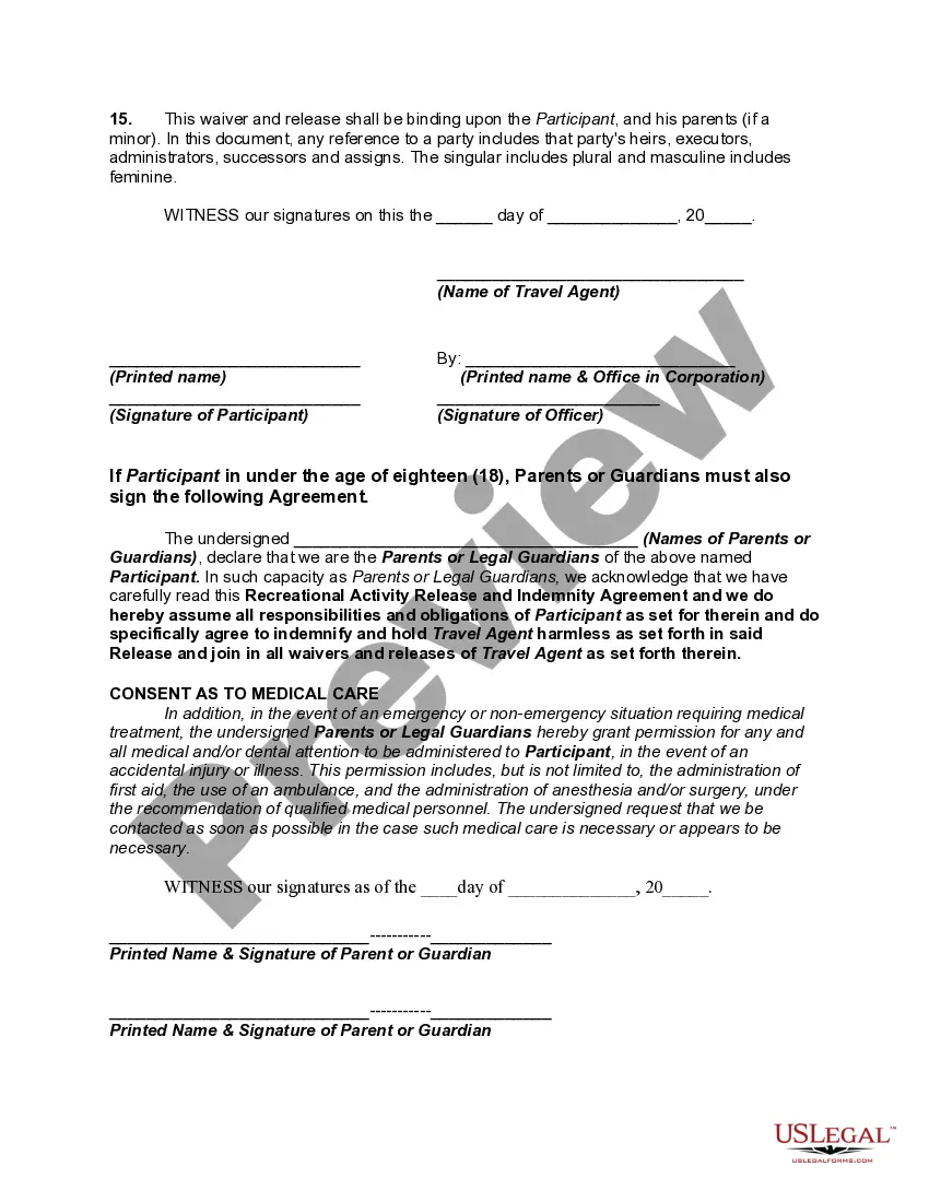 Get Recreational Activity Release and Indemnity Agreement for Travel Agent in Connection with Horseback Riding Related Tours Preview Recreational Activity Release and Indemnity Agreement for Travel Agent in Connection with Horseback Riding Related Tours