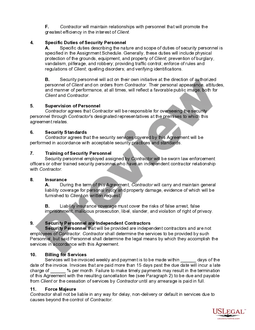 Get Agreement to Provide Security or Alarm, Surveillance and/or Traffic Control Services - Security Personnel to be Independent Contractors - Self-Employed Preview Agreement to Provide Security or Alarm, Surveillance and/or Traffic Control Services - Security Personnel to be Independent Contractors - Self-Employed