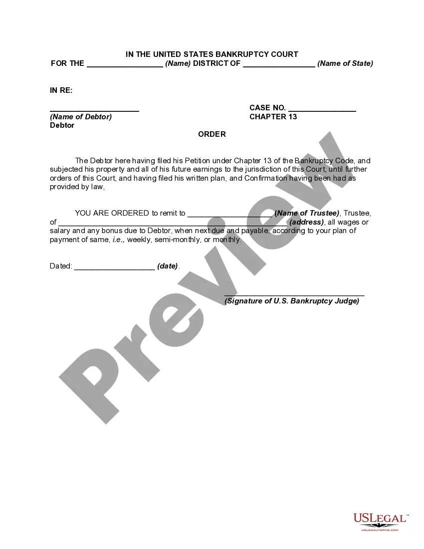 Get Order Requiring Debtor's Employer to Remit Deductions from a Debtor's Paycheck to Trustee Preview Order Requiring Debtor's Employer to Remit Deductions from a Debtor's Paycheck to Trustee