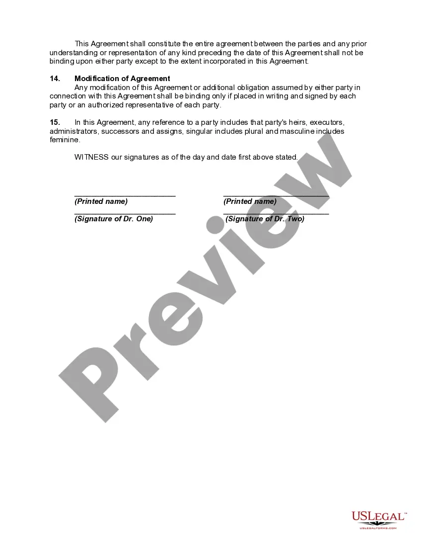 Get Agreement between Physicians to Share Offices without Forming Partnership Preview Agreement between Physicians to Share Offices without Forming Partnership