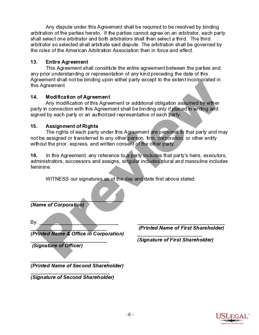 Get Shareholders' Agreement with Buy-Sell Agreement Allowing Corporation the First Right of Refusal to Purchase the Shares of Deceased Shareholder should the Beneficiaries of the Deceased Shareholder Desire to Sell such Shares Preview Shareholders' Agreement with Buy-Sell Agreement Allowing Corporation the First Right of Refusal to Purchase the Shares of Deceased Shareholder should the Beneficiaries of the Deceased Shareholder Desire to Sell such Shares
