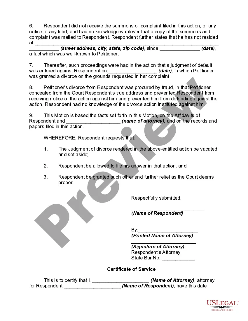 Get Motion to Vacate or Nullify Divorce Decree Obtained by Fraud as a Result of Failing to Serve Respondent at Known Address Preview Motion to Vacate or Nullify Divorce Decree Obtained by Fraud as a Result of Failing to Serve Respondent at Known Address