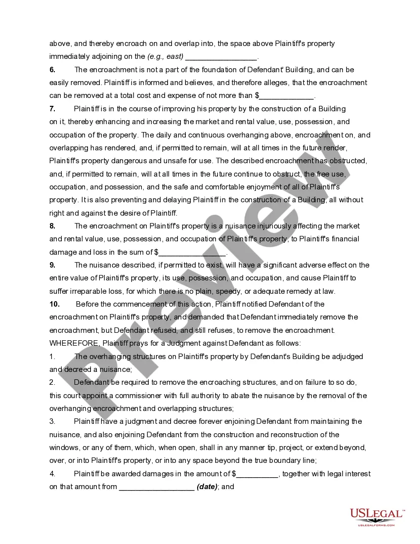 Get Complaint for Encroachment - Projecting Windows Overhanging Plaintiff's Property Preview Complaint for Encroachment - Projecting Windows Overhanging Plaintiff's Property