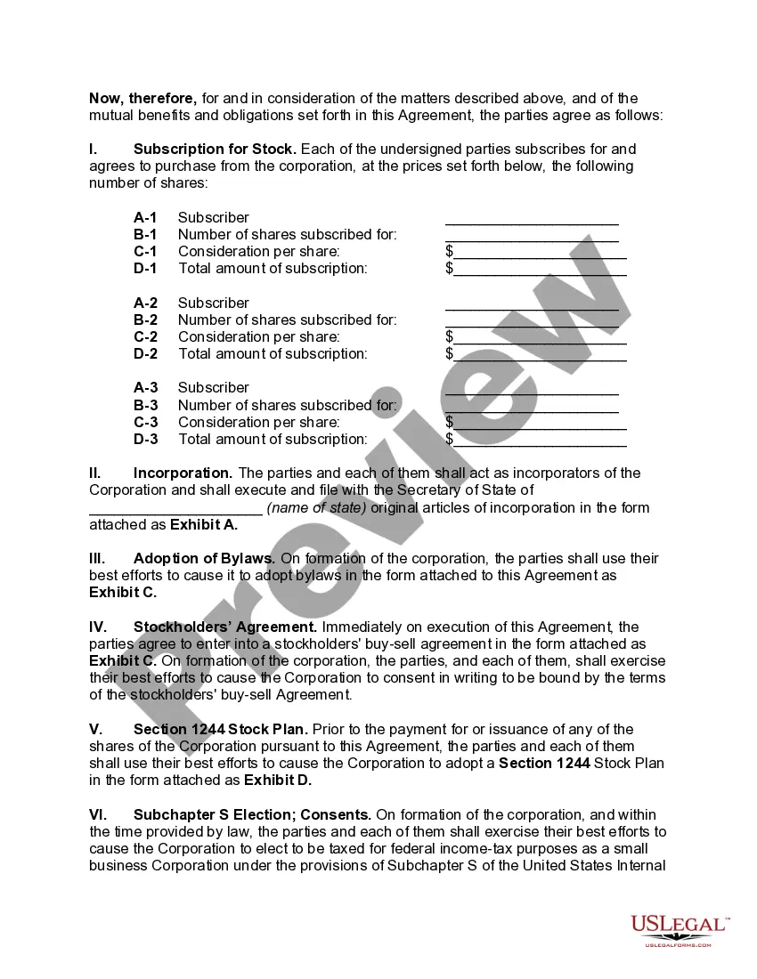 Get Agreement to Incorporate as an S Corp and as Small Business Corporation with Qualification for Section 1244 Stock Preview Agreement to Incorporate as an S Corp and as Small Business Corporation with Qualification for Section 1244 Stock