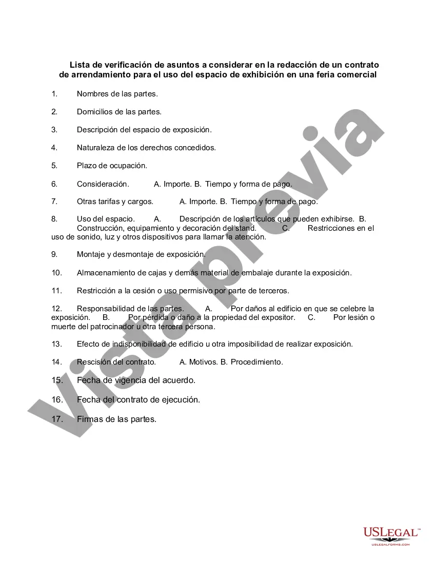 Get Lista de verificación de asuntos a considerar en la redacción de un contrato de arrendamiento para el uso del espacio de exhibición en una feria comercial Preview Lista de verificación de asuntos a considerar en la redacción de un contrato de arrendamiento para el uso del espacio de exhibición en una feria comercial