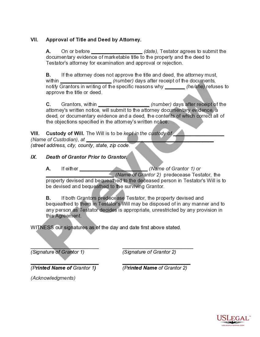 Get Agreement to Devise or Bequeath Property to Grantors Who Convey Property to Testator Preview Agreement to Devise or Bequeath Property to Grantors Who Convey Property to Testator