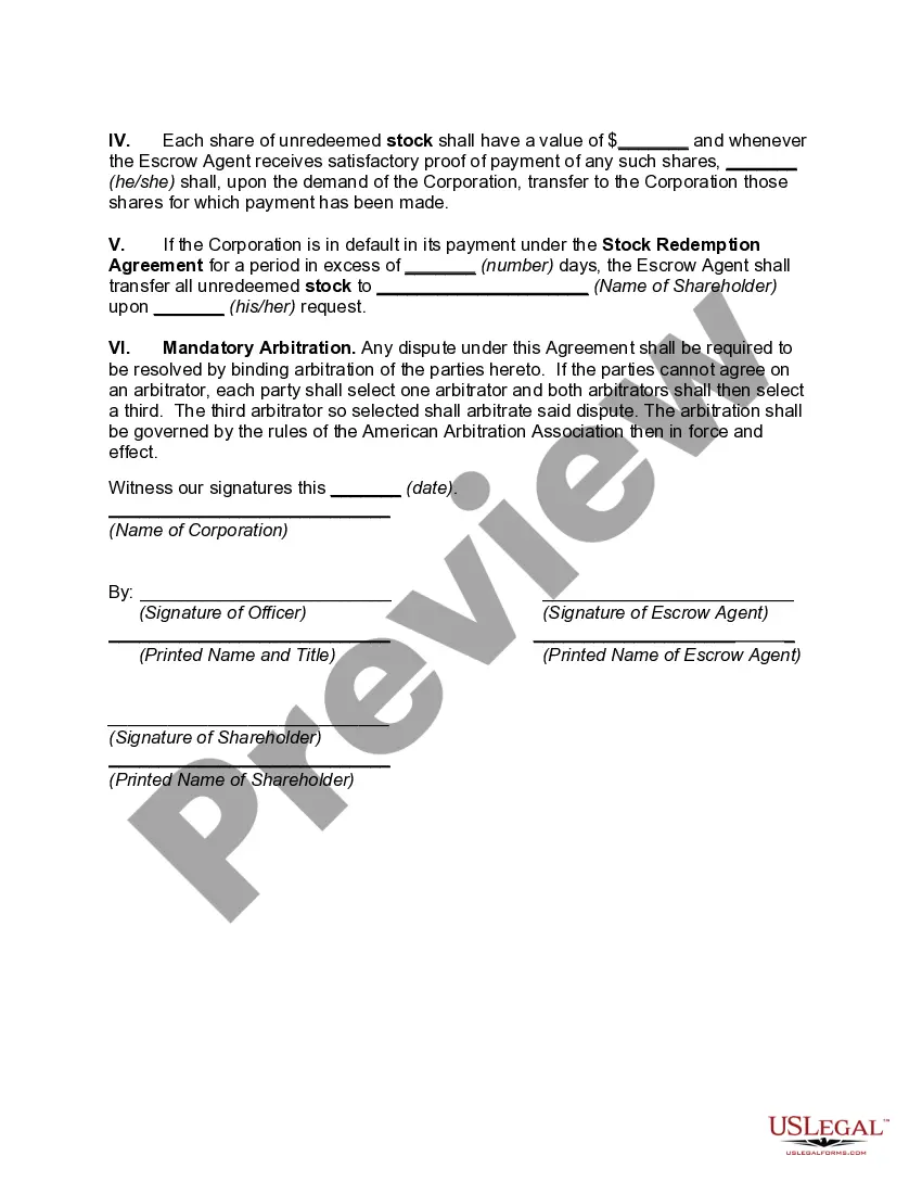 Get Escrow Agreement to be used with Stock Redemption Agreement between Corporation and Stockholder Preview Escrow Agreement to be used with Stock Redemption Agreement between Corporation and Stockholder