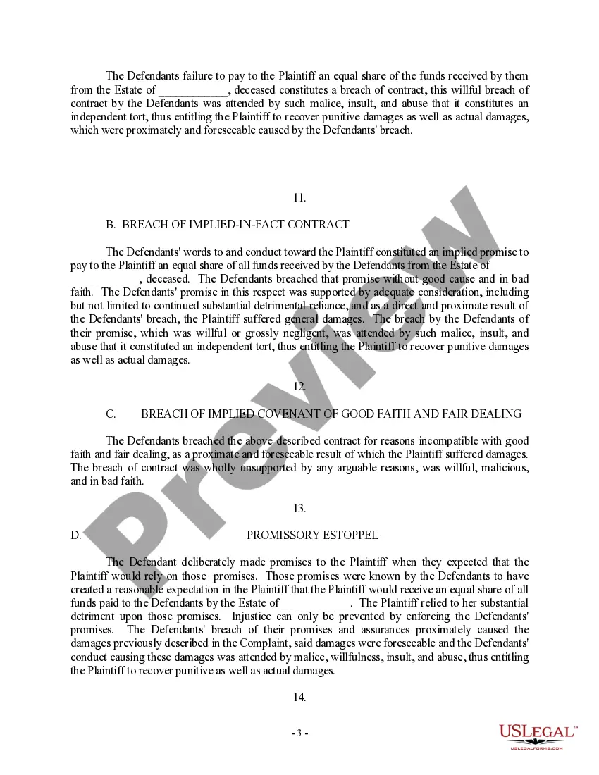 Get Complaint regarding Breach of Contract to Divide Estate Proceeds, Implied Contract, Good Faith and Fair Dealing, Promissory Estoppel, Emotional Distress Preview Complaint regarding Breach of Contract to Divide Estate Proceeds, Implied Contract, Good Faith and Fair Dealing, Promissory Estoppel, Emotional Distress