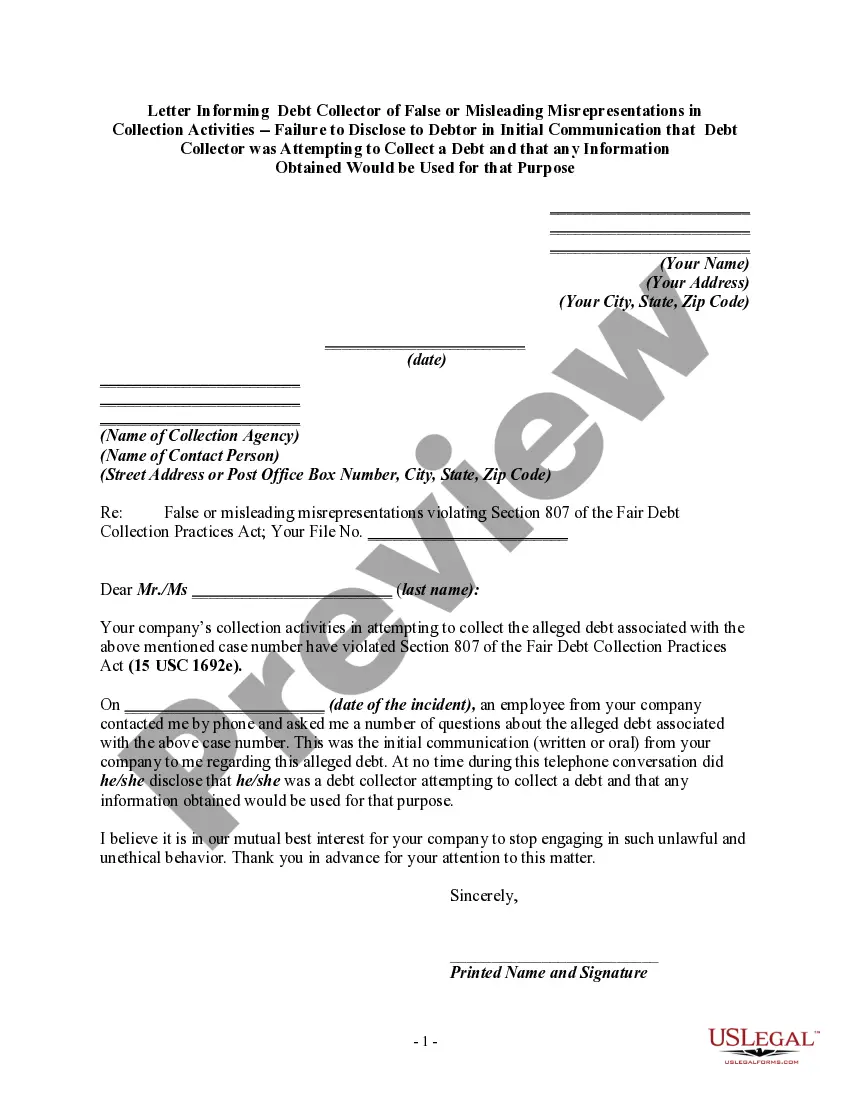 Get Letter Informing Debt Collector of False or Misleading Misrepresentations in Collection Activities - Failure to Disclose to Debtor in Initial Communication that Debt Collector was Attempting to Collect a Debt Preview Letter Informing Debt Collector of False or Misleading Misrepresentations in Collection Activities - Failure to Disclose to Debtor in Initial Communication that Debt Collector was Attempting to Collect a Debt