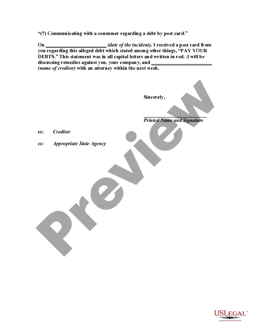 Get Letter Informing Debt Collector of Unfair Practices in Collection Activities - Communicating with a Consumer Regarding a Debt by Post Card Preview Letter Informing Debt Collector of Unfair Practices in Collection Activities - Communicating with a Consumer Regarding a Debt by Post Card