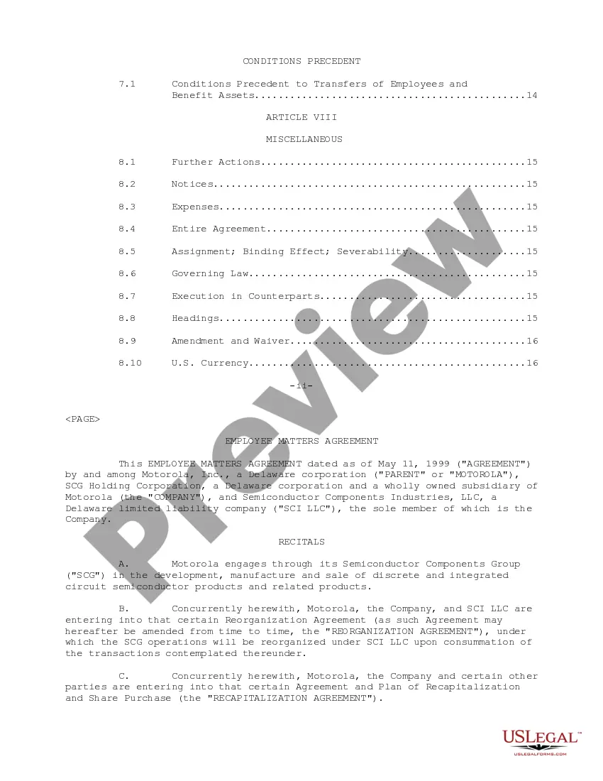 Get Employee Matters Agreement between Motorola, Inc., SCG Holding Corp and Semiconductor Components Industries, LLC regarding terms and conditions of employment Preview Employee Matters Agreement between Motorola, Inc., SCG Holding Corp and Semiconductor Components Industries, LLC regarding terms and conditions of employment